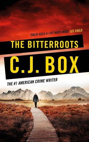 The Bitterroots by C.J. Box