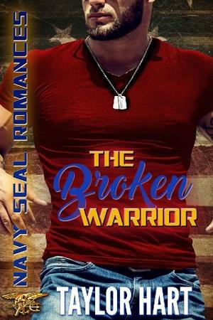 The Broken Warrior by Taylor Hart