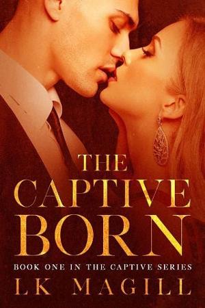 The Captive Born by L.K. Magill