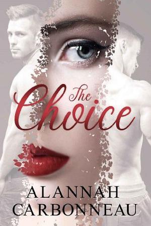 The Choice by Alannah Carbonneau