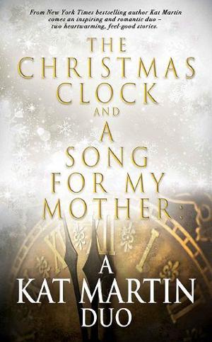 The Christmas Clock & A Song For My Mother by Kat Martin