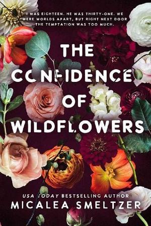 The Confidence of Wildflowers by Micalea Smeltzer