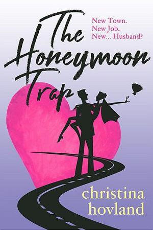 The Honeymoon Trap by Christina Hovland