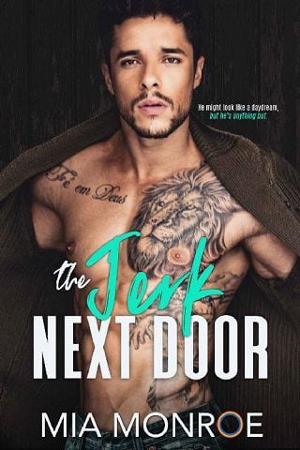 The Jerk Next Door by Mia Monroe