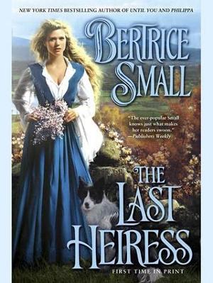 The Last Heiress by Bertrice Small