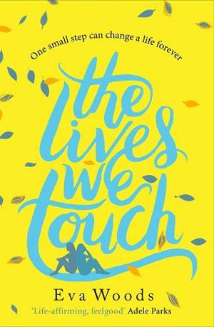 The Lives We Touch by Eva Woods