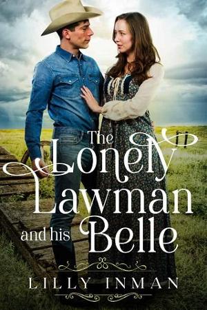 The Lonely Lawman and his Belle by Lilly Inman