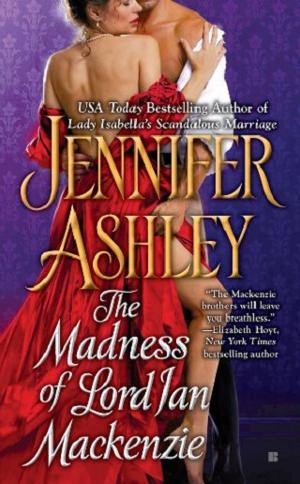 The Madness of Lord Ian Mackenzie by Jennifer Ashley