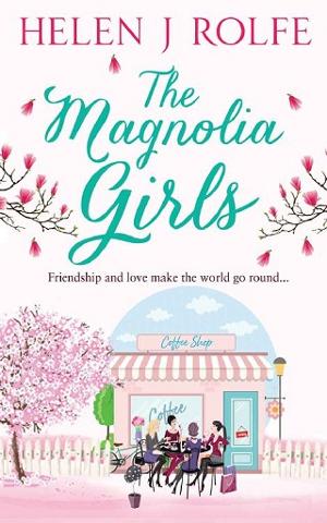 The Magnolia Girls by Helen J Rolfe