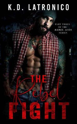 The Rebel Fight by K.D. Latronico