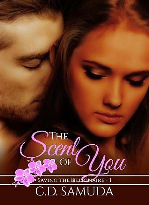 The Scent of You by C.D. Samuda