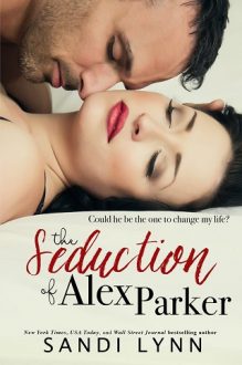 The Seduction of Alex Parker by Sandi Lynn