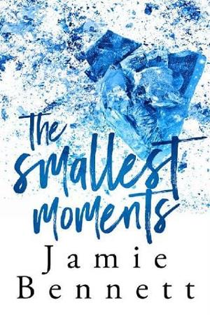 The Smallest Moments by Jamie Bennett