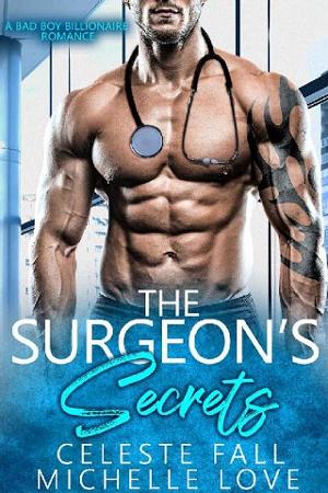 The Surgeon’s Secrets by Celeste Fall, Michelle Love