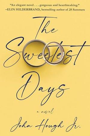 The Sweetest Days by John Hough
