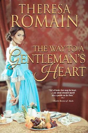 The Way to a Gentleman’s Heart by Theresa Romain