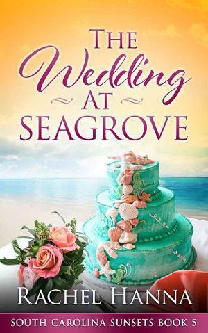 The Wedding At Seagrove by Rachel Hanna