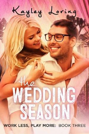 The Wedding Season by Kayley Loring