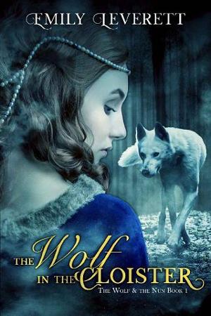 The Wolf in the Cloister by Emily Leverett