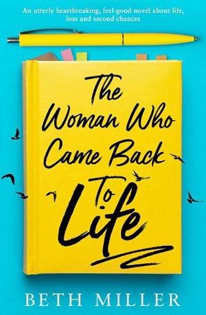 The Woman Who Came Back to Life by Beth Miller