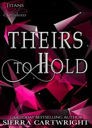 Theirs to Hold by Sierra Cartwright