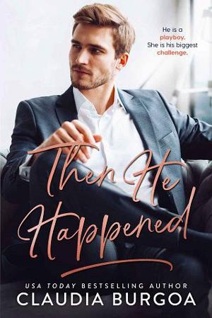 Then He Happened by Claudia Burgoa