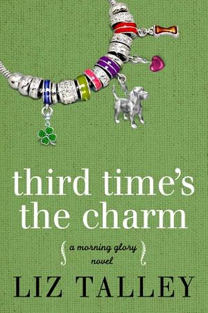 Third Time’s The Charm by Liz Talley