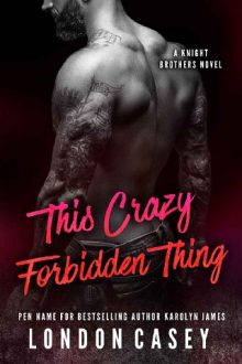 This Crazy Forbidden Thing by London Casey