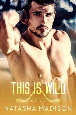 This is Wild by Natasha Madison