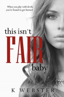 This Isn’t Fair, Baby by K. Webster