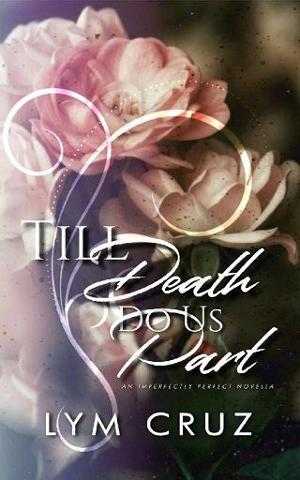 Till Death Do us Part by Lym Cruz