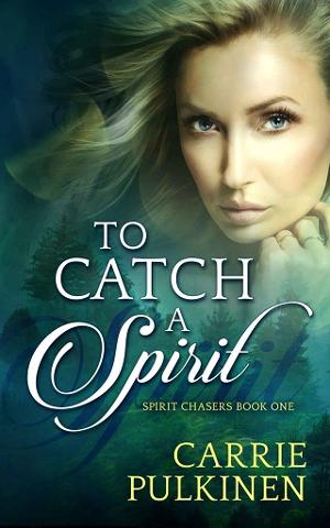 To Catch a Spirit by Carrie Pulkinen