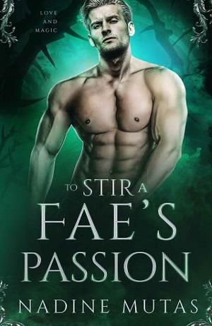 To Stir a Fae’s Passion by Nadine Mutas