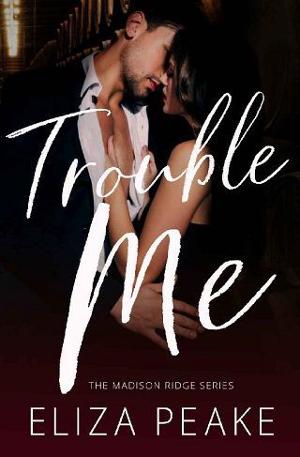 Trouble Me by Eliza Peake