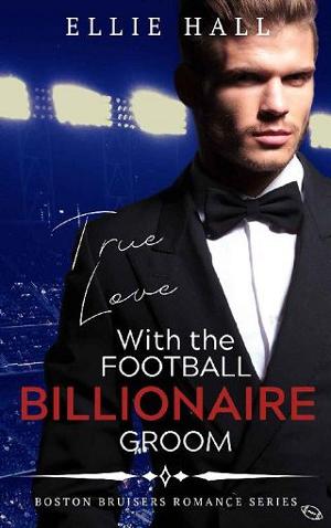 True Love with the Football Billionaire Groom by Ellie Hall