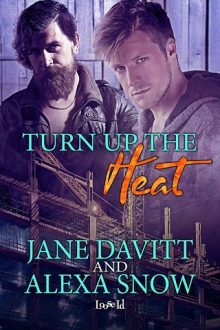 Turn Up the Heat by Jane Davitt, Alexa Snow