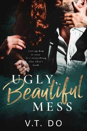 Ugly, Beautiful Mess by V.T. Do