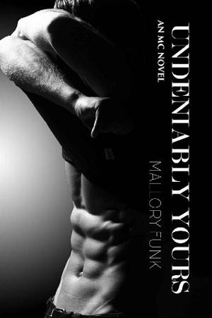 Undeniably Yours by Mallory Funk