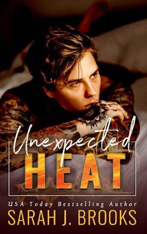 Unexpected Heat by Sarah J. Brooks