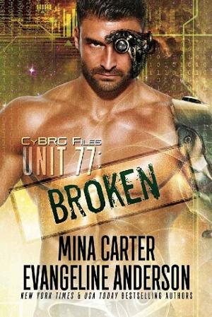 Unit 77: Broken by Mina Carter