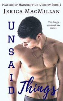 Unsaid Things by Jerica MacMillan