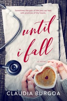 Until I Fall by Claudia Y. Burgoa