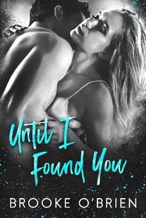 Until I Found You by Brooke O’Brien