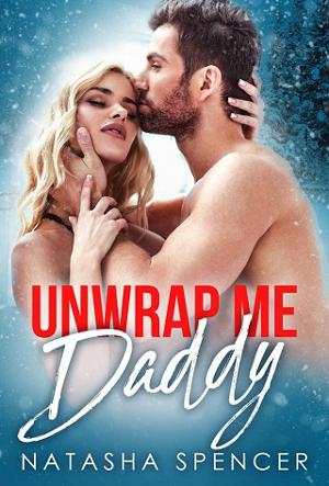 Unwrap Me Daddy by Natasha Spencer