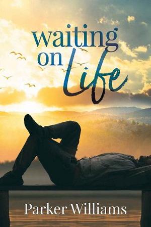 Waiting on Life by Parker Williams