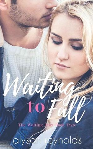 Waiting to Fall by Alyson Reynolds