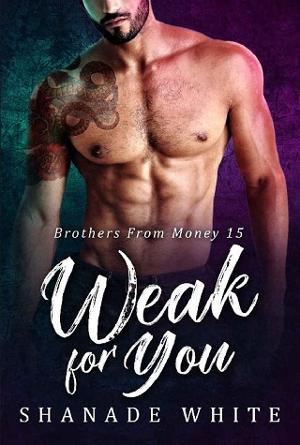 Weak for You by Shanade White