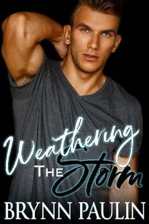 Weathering the Storm by Brynn Paulin