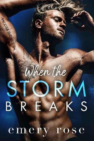 When the Storm Breaks by Emery Rose