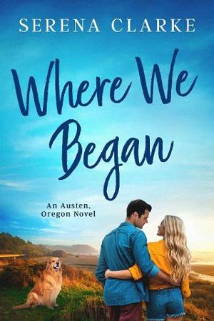 Where We Began by Serena Clarke